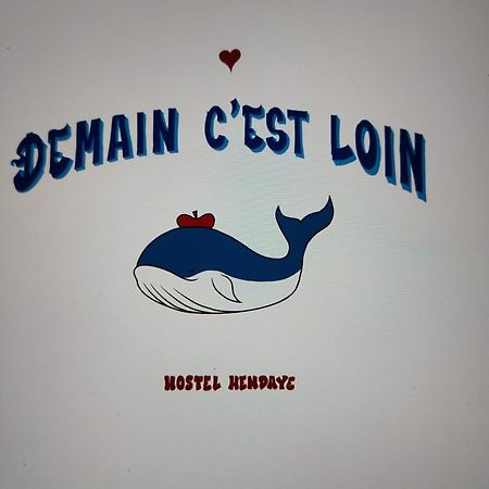 Hostel Demain C'Est Loin Hendaye Bagian luar foto